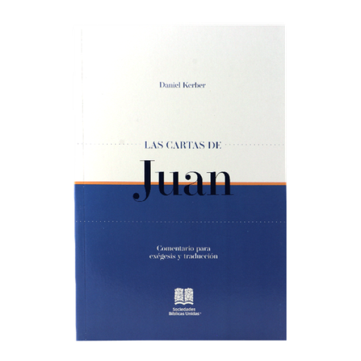 Comentario Bíblico Exegético y de Traducción Cartas de Juan