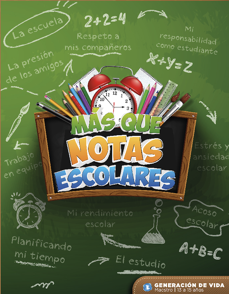 GENERACION DE VIDA Mas que Notas Escolares ALUMNOO, 13 - 15 años, 25-2.