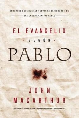 El Evangelio Según Pablo