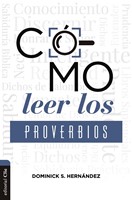 Cómo Leer los Proverbios / Caminos hacia la Sabiduría