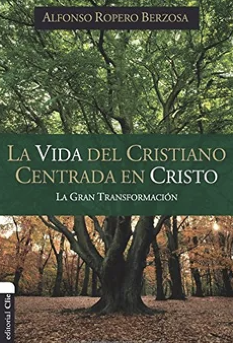 La Vida del Cristiano Centrada en Cristo