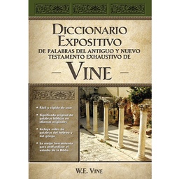 [DCM2495] Diccionario expositivo de palabras del Antiguo y Nuevo Testamento exhaustivo de Vine Diccionario Expositivo Vine