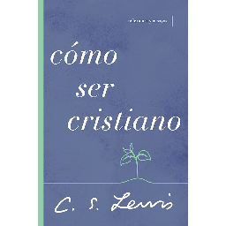 [CLC3338] Como Ser Cristiano